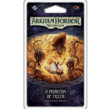 Arkham Horror LCG: A Phantom of Truth