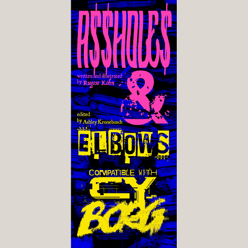 Cy_Borg RPG A$$holes &amp; Elbows
