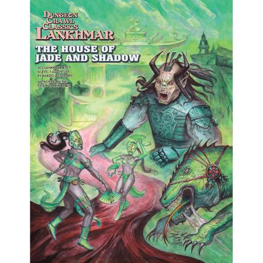 Dungeon Crawl Classics Lankhmar 15 The House of Jade &amp; Shadow