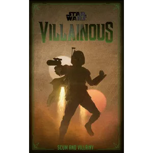 Star Wars Villainous Scum &amp; Villainy