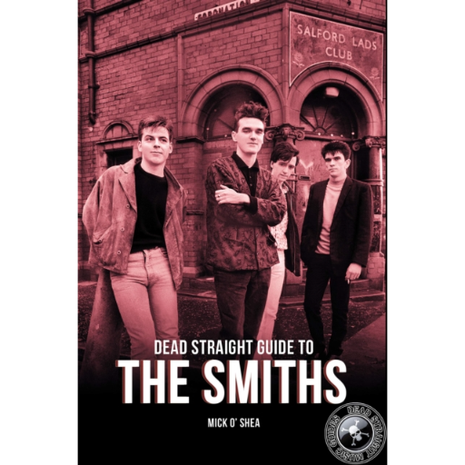 [9781912733330] Dead Straight Guide To The Smiths (Dead Straight Guides) Paperback