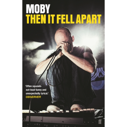 [9780571339419] Then It Fell Apart: Moby