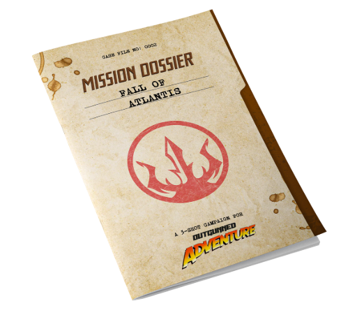 [OGA002EN] Outgunned RPG Adventure Mission Dossier Fall of Atlantis