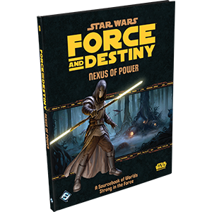 [ESSWF06] Star Wars: Force and Destiny -  Nexus of Power